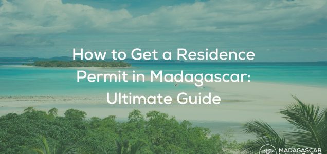 image of a beach in madagascar with the overlay text "how to get a residence permit in madagascar ultimate guide", also shown is a logo of madagascar invest